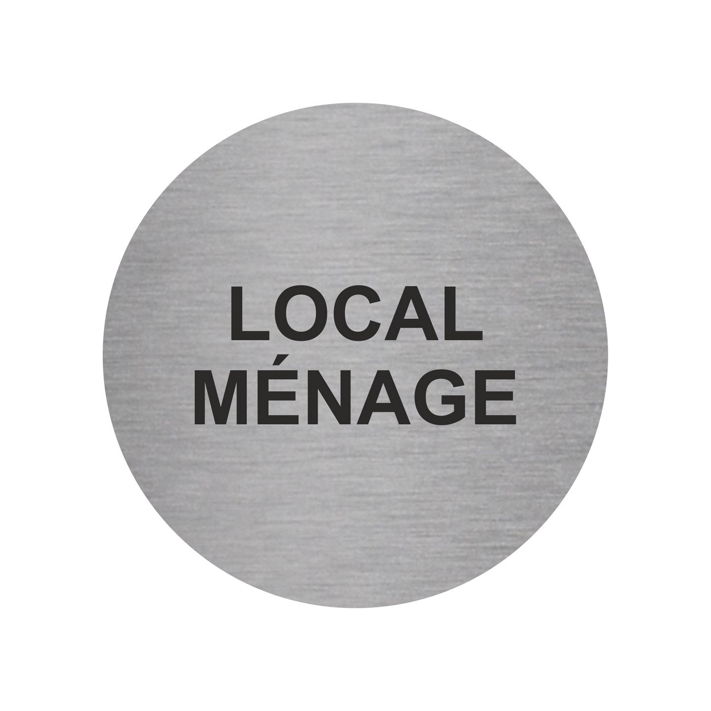 Plaque porte ronde "LOCAL MÉNAGE" argent