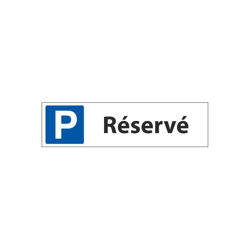 Panneau parking réservé