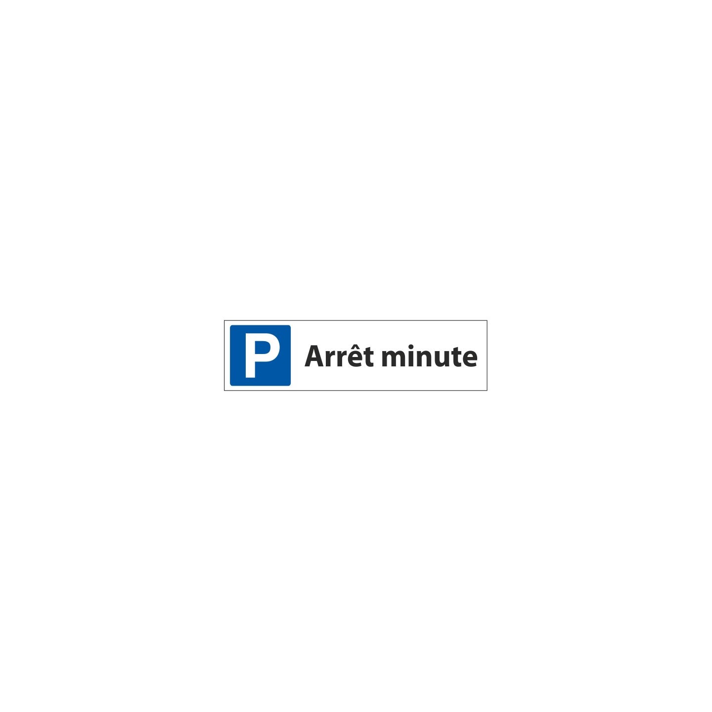 Parking arrêt minute panneau