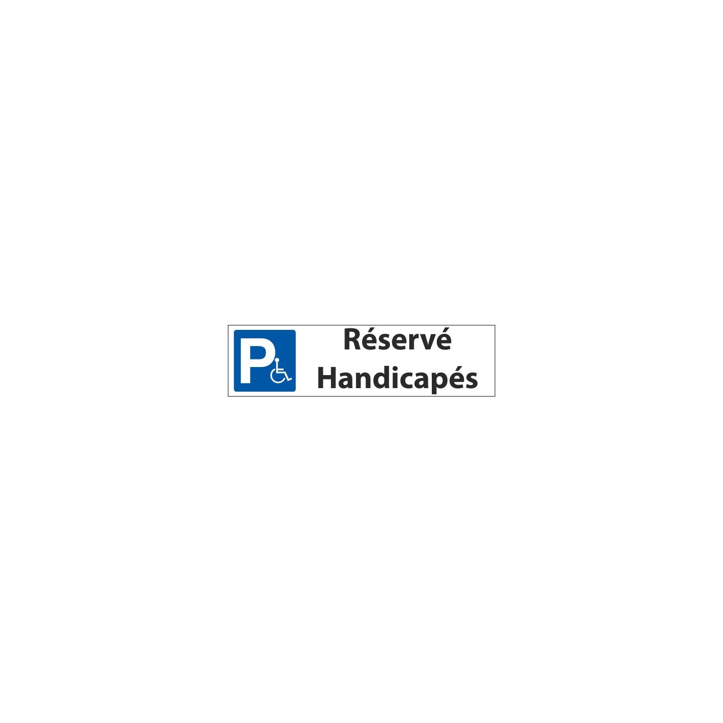 Panneau de signalisation Parking Réservé handicapés – EOG0005