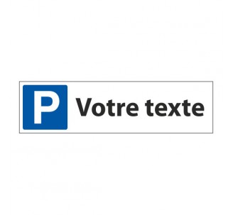 Panneau de signalisation "Parking Votre texte"