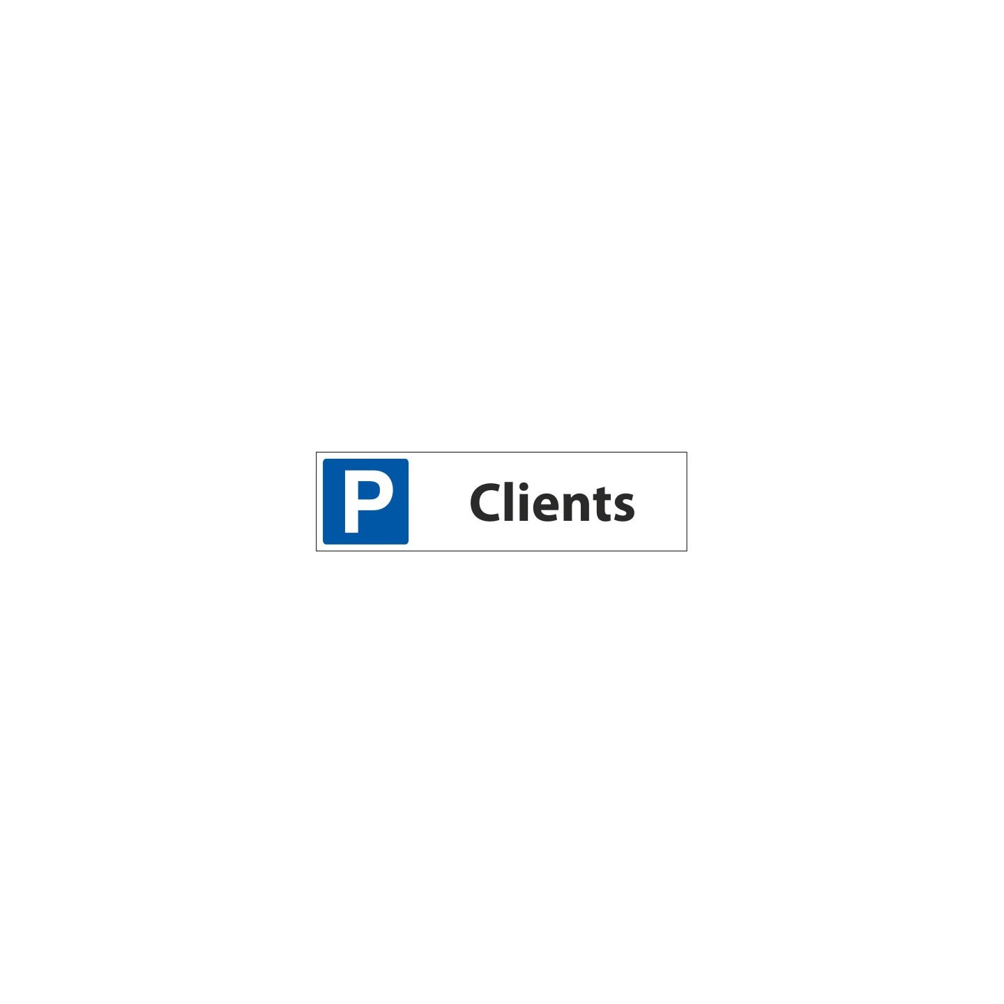 panneau parking réservé clients