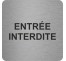 Plaque porte alu entrée interdite