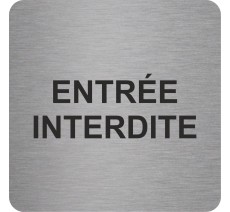 Plaque porte "entrée interdite" - alu ou pvc - picto carré