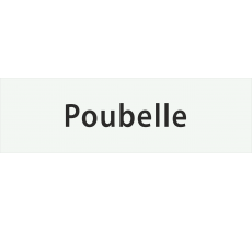 Plaque de porte rectangulaire "Poubelle"
