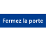 Plaque de porte rectangulaire "fermez la porte" rouge