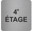 Pictogramme en alu en relief "4e ETAGE"