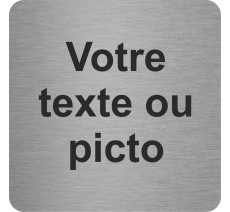 Pictogramme en alu en relief "Votre texte ici"