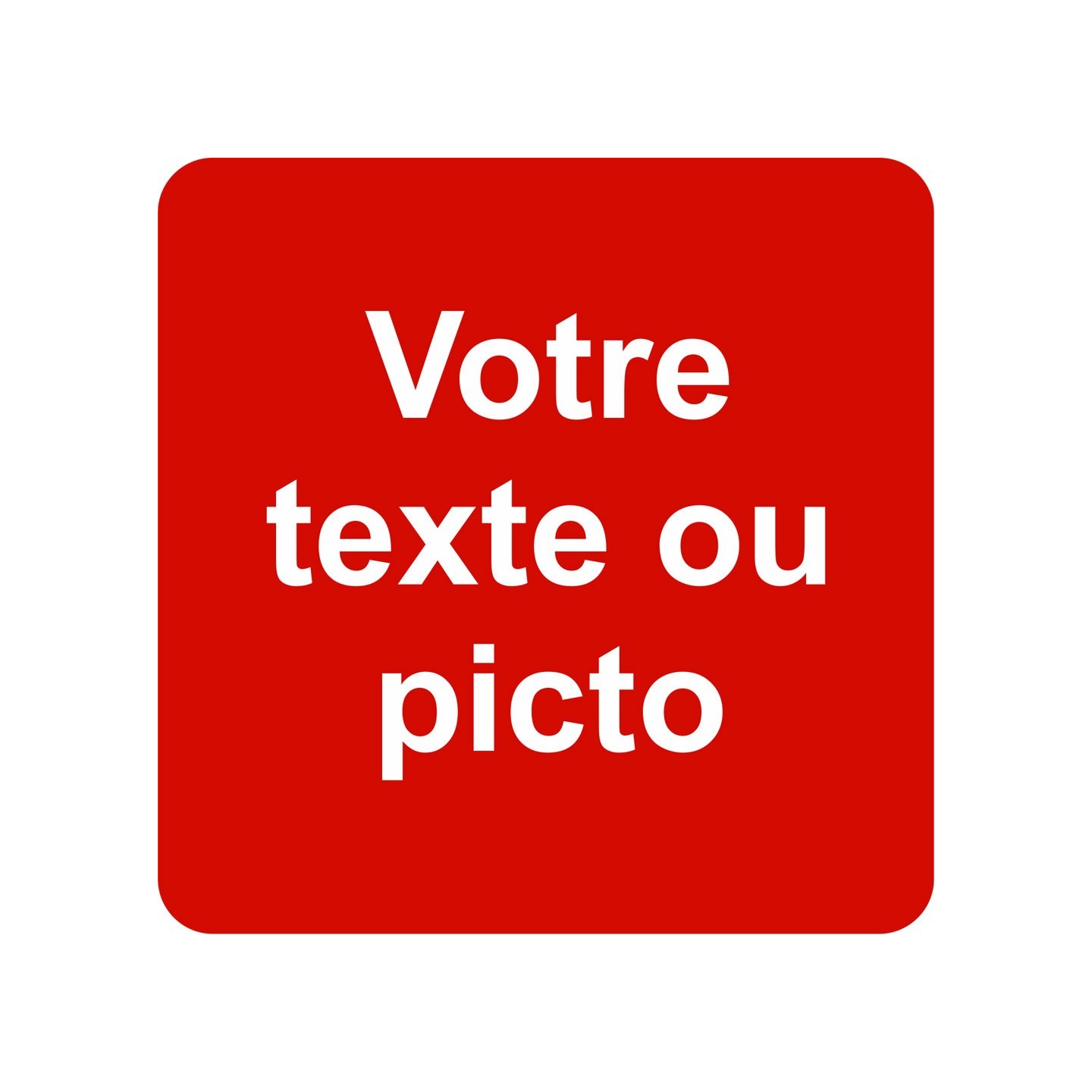 Pictogramme en alu en relief  "Votre texte ici"
