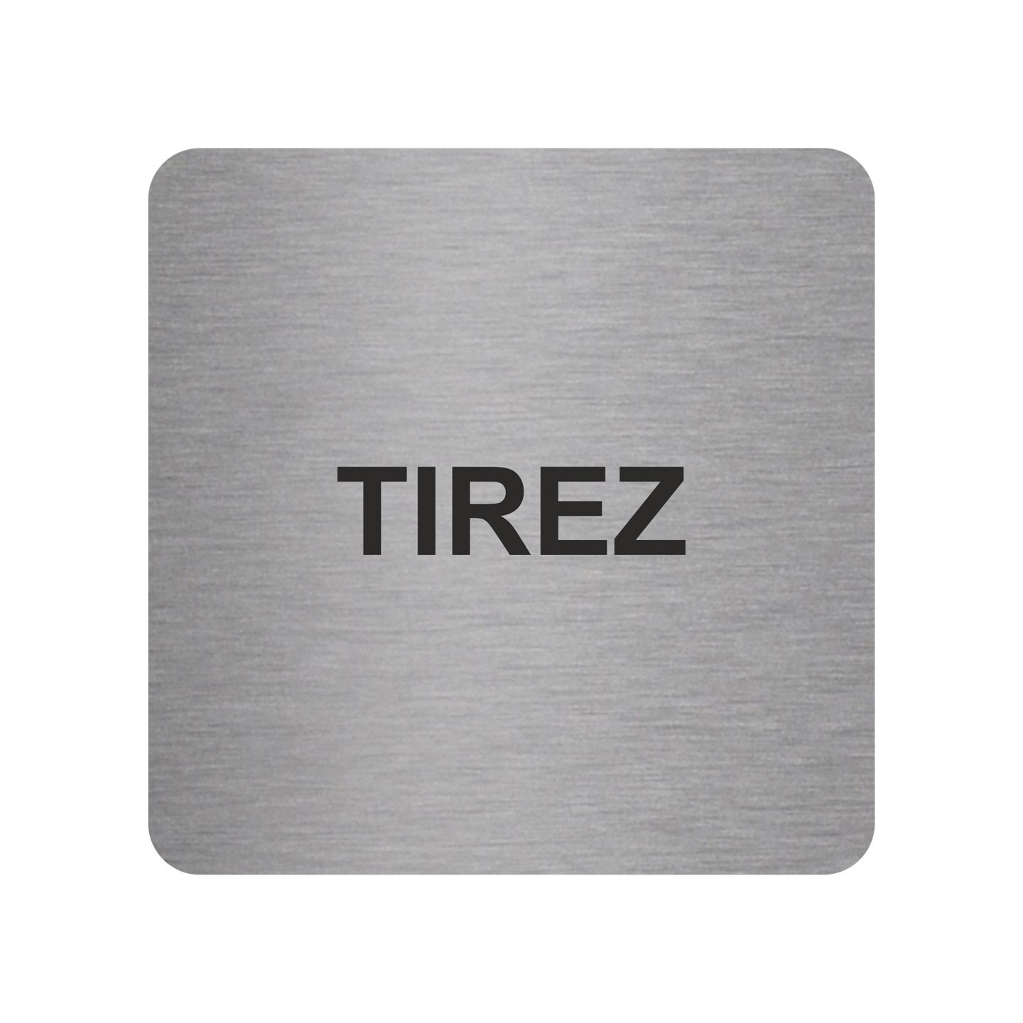 Pictogramme en alu en relief  "Tirez"