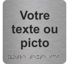 Pictogramme en alu avec braille et relief "Votre texte ici"