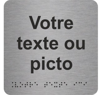 Pictogramme en alu avec braille et relief "Votre texte ici"