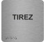 Picto alu avec braille et relief "Tirez", 5 coloris au choix