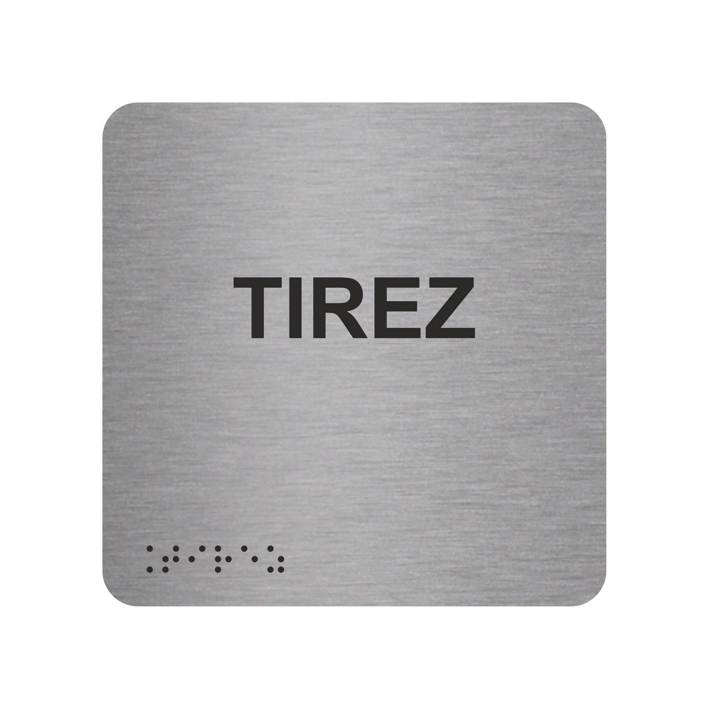Picto alu avec braille et relief  "Tirez", 5 coloris au choix