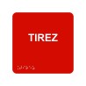 Picto alu avec braille et relief  "Tirez", 5 coloris au choix