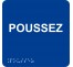 Picto alu avec braille et relief "Poussez", 5 coloris au choix