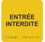 Picto alu avec braille et relief "Entrée interdite", 5 couleurs au choix