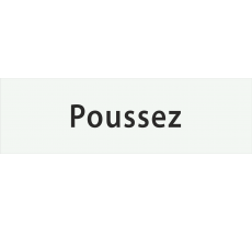 Plaque de porte rectangulaire "poussez" blanc