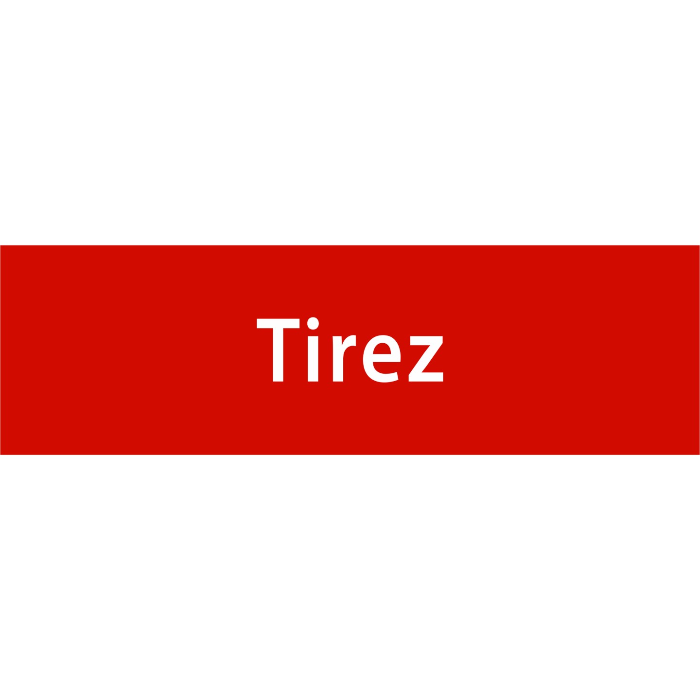 Plaque porte avec relief "Tirez"