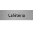 Plaque de porte rectangulaire "cafétéria" argent