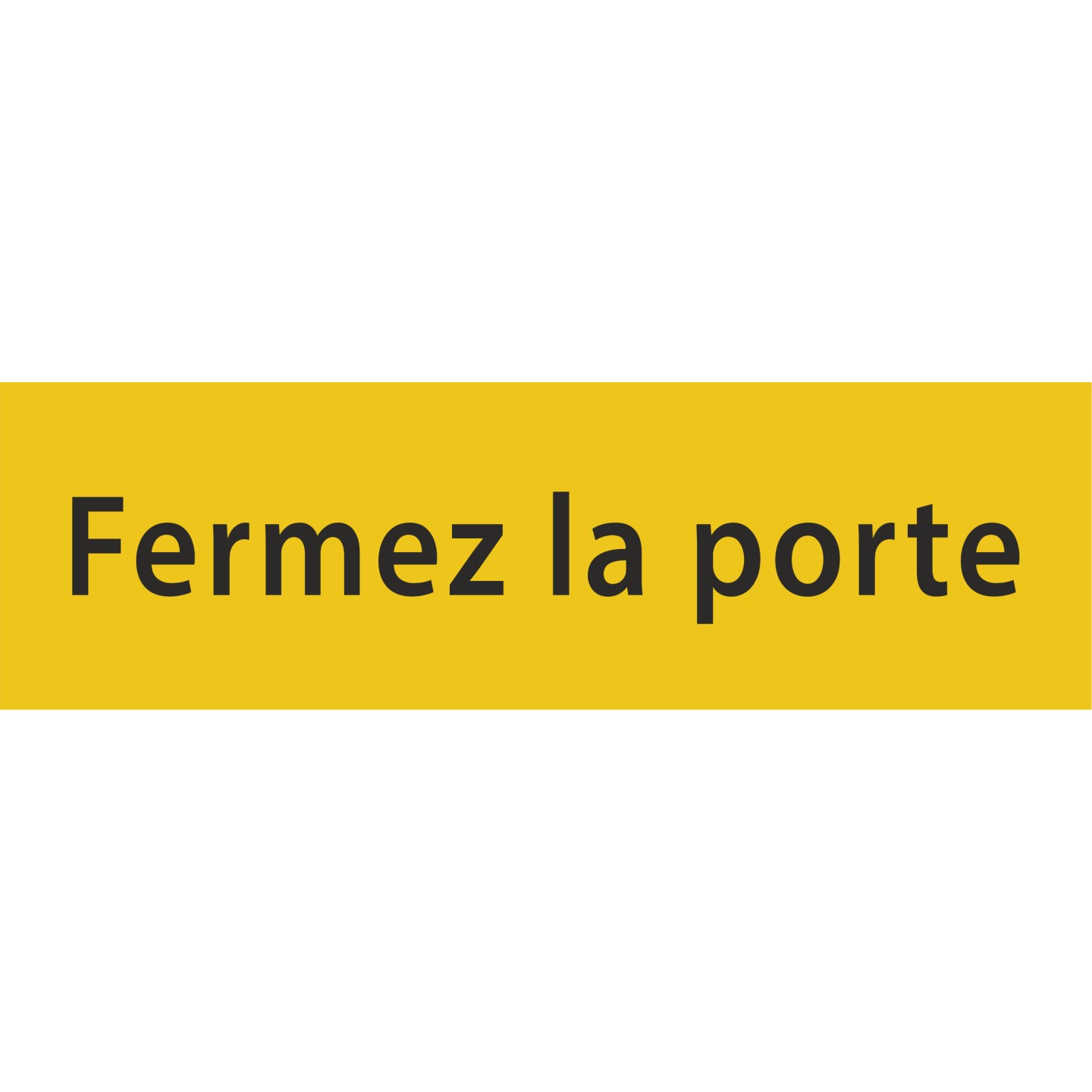 Plaque porte avec relief   "Fermez la porte"