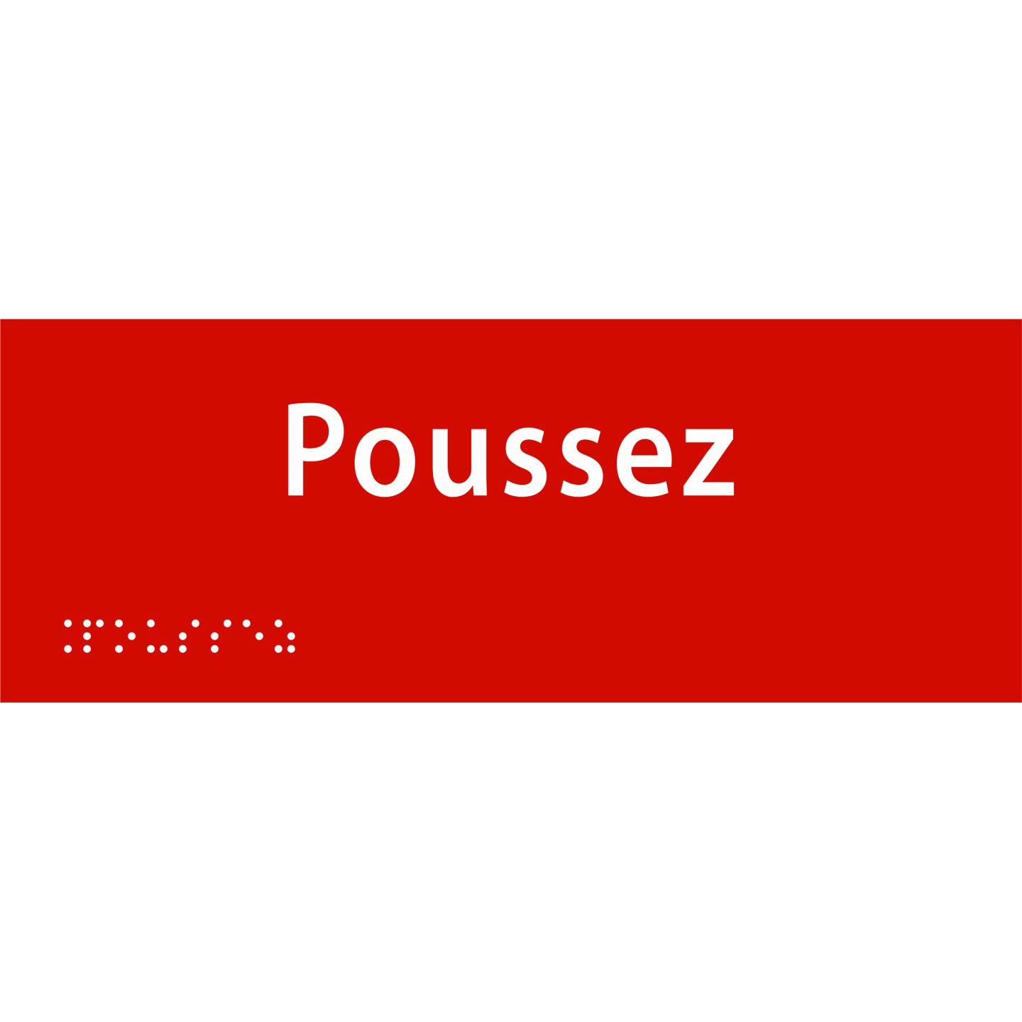 Plaque porte avec Braille et relief   "Poussez"