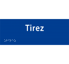 Plaque de porte avec braille et relief "Tirez"