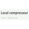 Plaque porte avec Braille et relief   "Local compresseur"