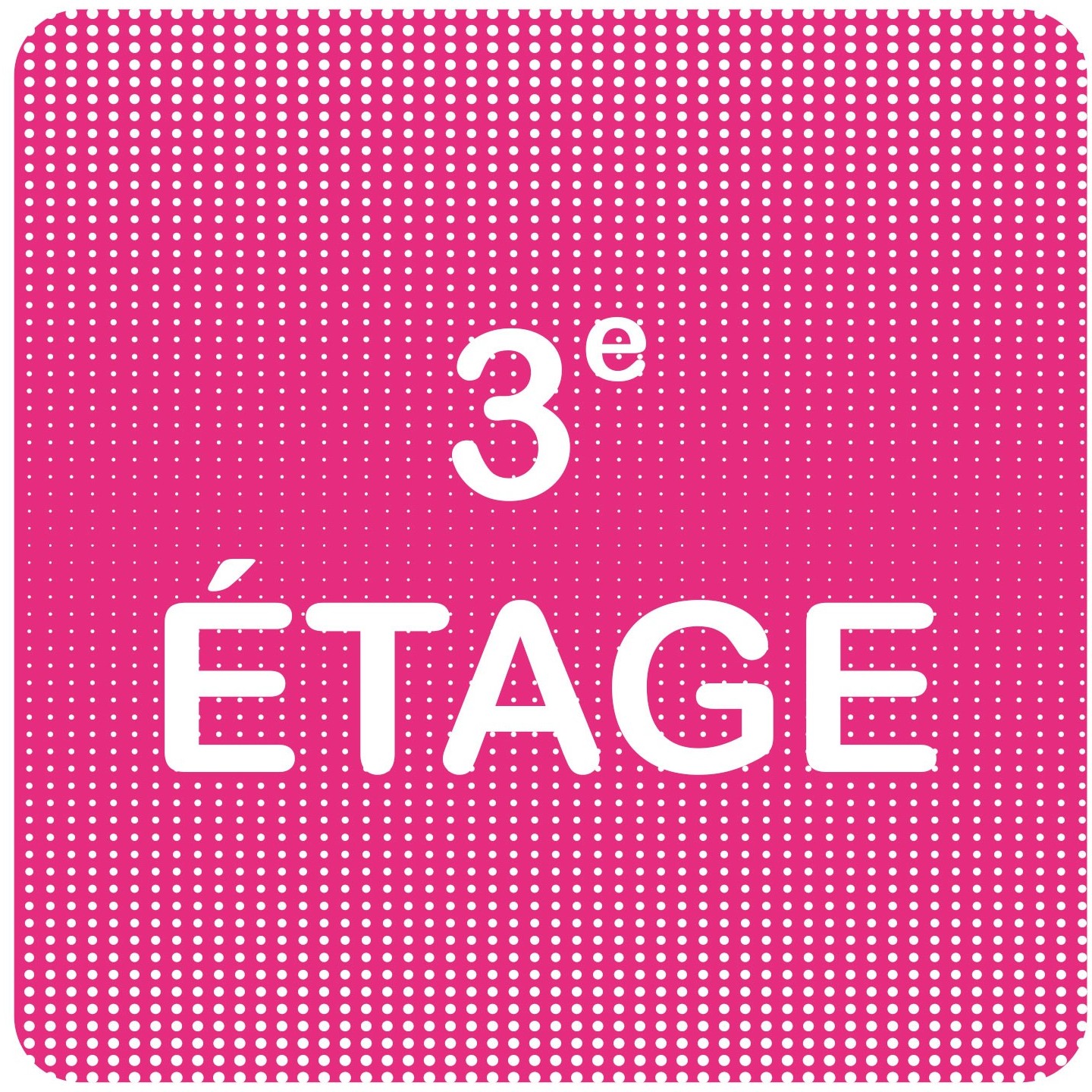 Plaque de porte "Point Picto" en plexiglass/aluminium - 3e étage