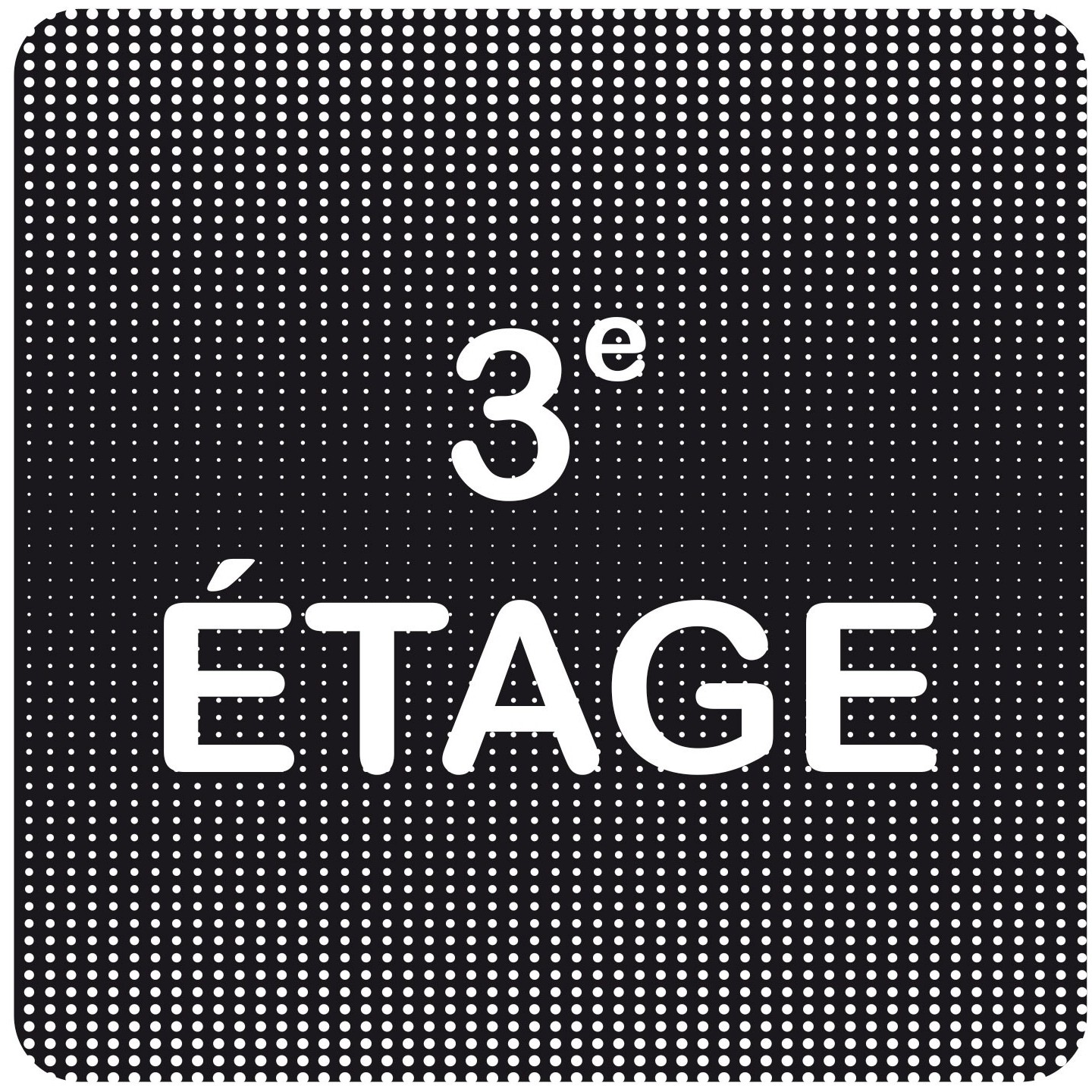Plaque de porte "Point Picto" en plexiglass/aluminium - 3e étage