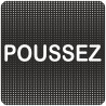 Plaque de porte "Point Picto" en plexiglass ou en aluminium - Poussez