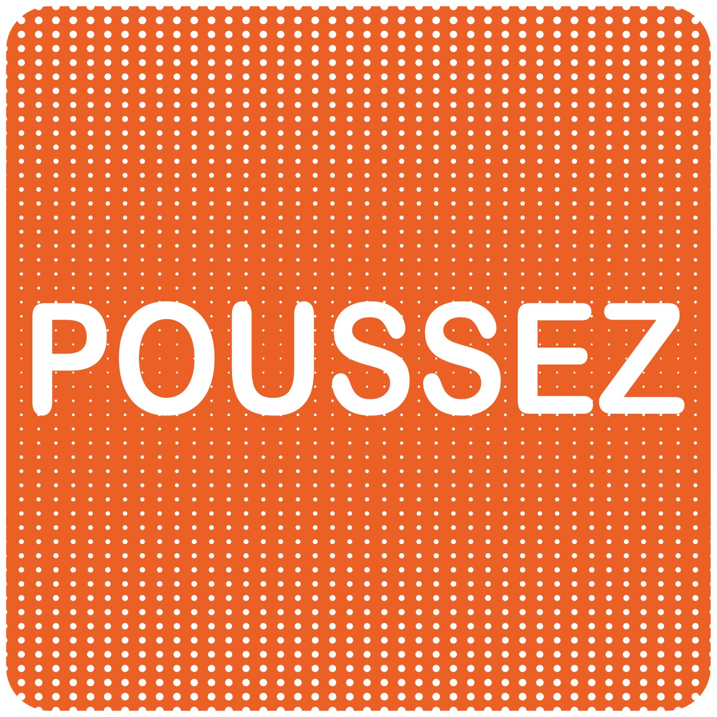 Plaque de porte "Point Picto" en plexiglass ou en aluminium - Poussez
