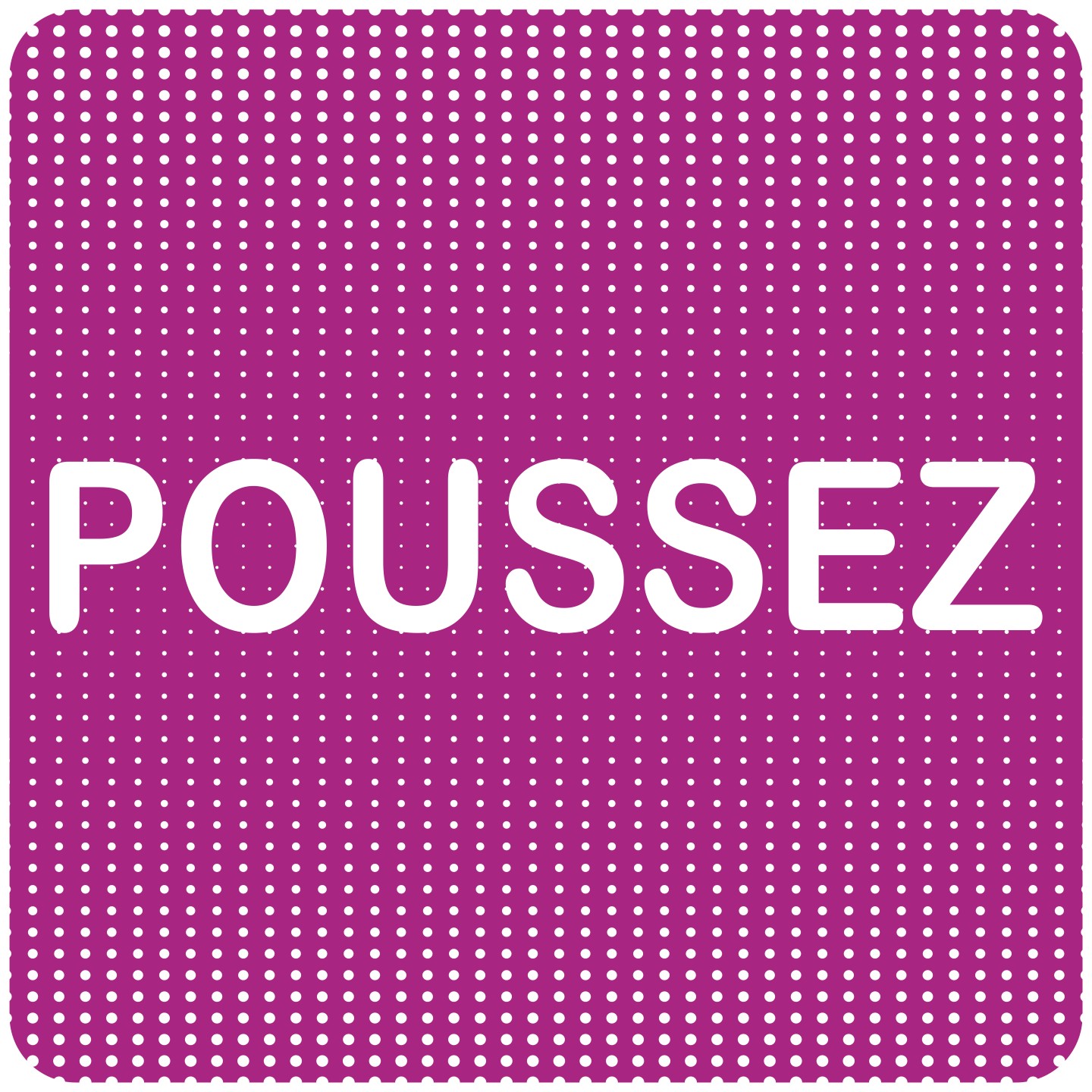 Plaque de porte "Point Picto" en plexiglass ou en aluminium - Poussez