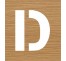Pochoir en bois de la lettre "D"