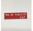 Plaque "PAS DE PUBLICITE - SVP" - Fond rouge, texte gravé blanc