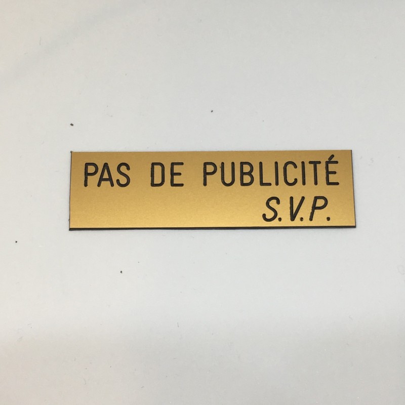 Plaque "PAS DE PUBLICITE - SVP" - Fond or, texte gravé noir