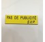Plaque "PAS DE PUBLICITE - SVP" - Fond jaune, texte gravé noir