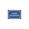 Plaque de rue humoristique en alu "Entrée des Artistes"