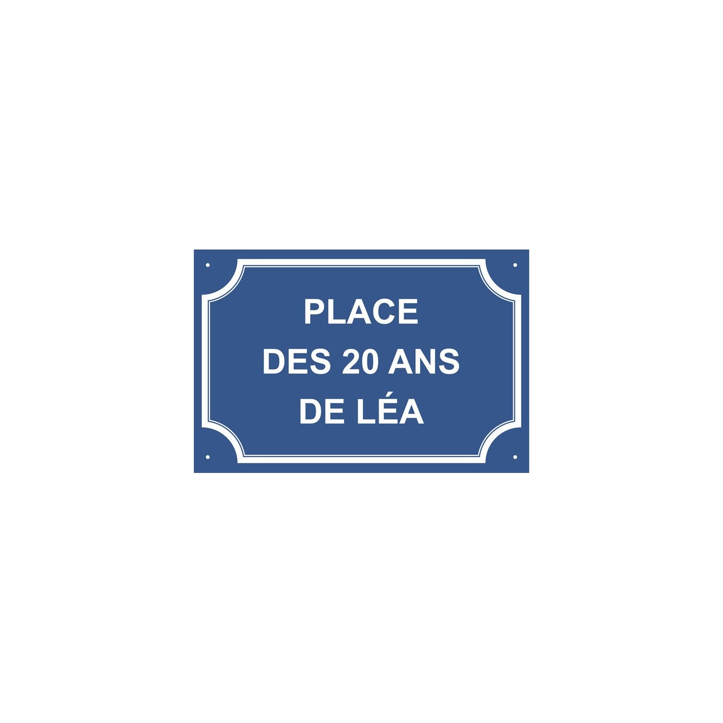 Plaque de rue humoristique en alu "Place des 20 ans de ..."
