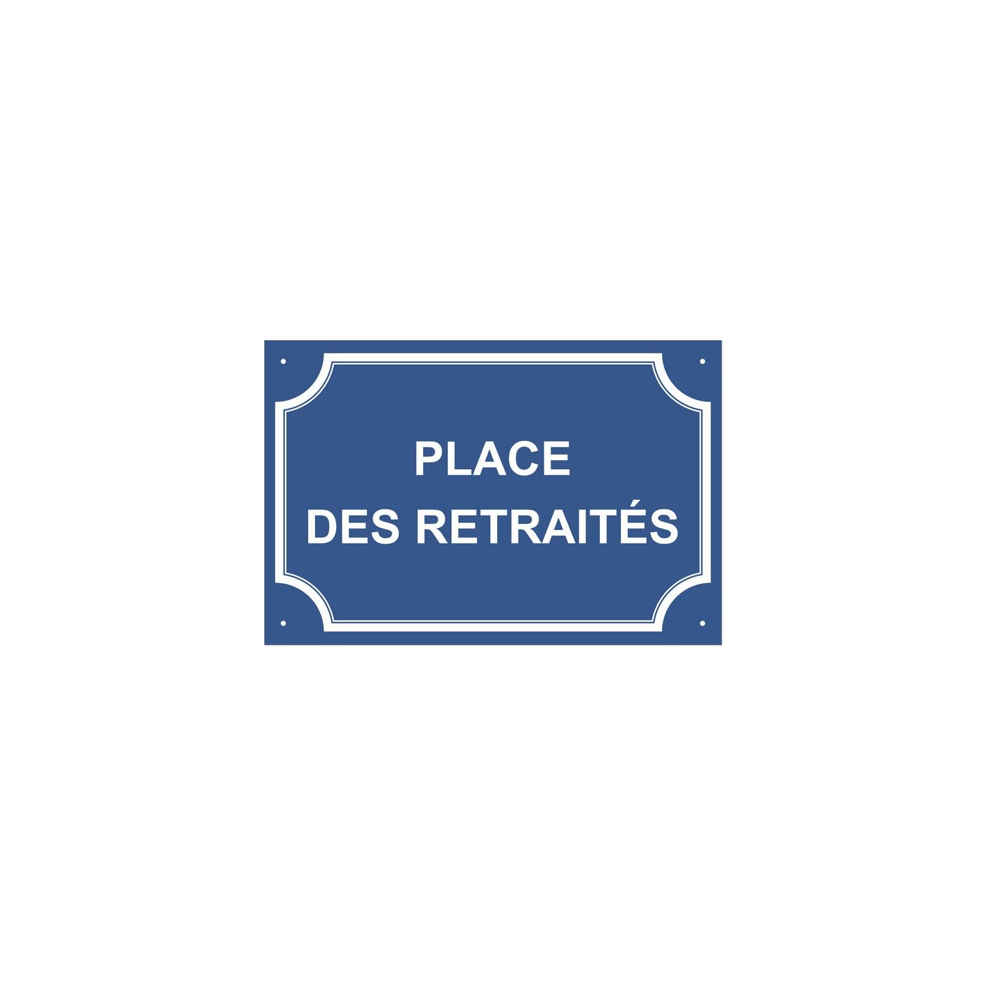 Plaque de rue humoristique en alu "Place des Retraités"