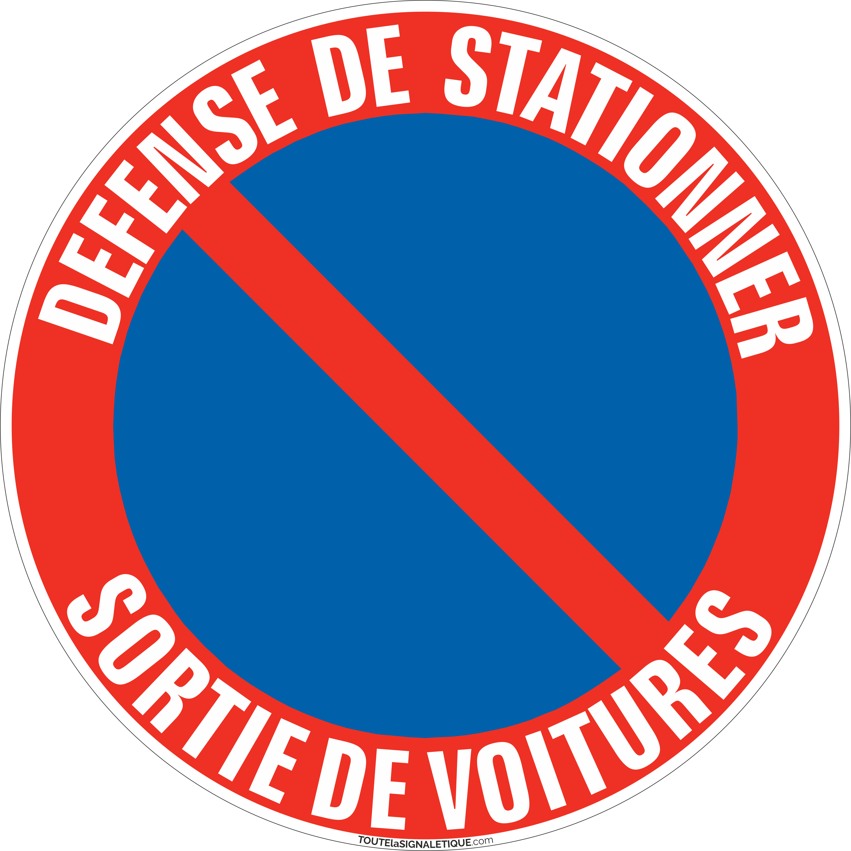 Panneau circulaire de sécurité Défense de stationner, Sortie de voitures  classqiue