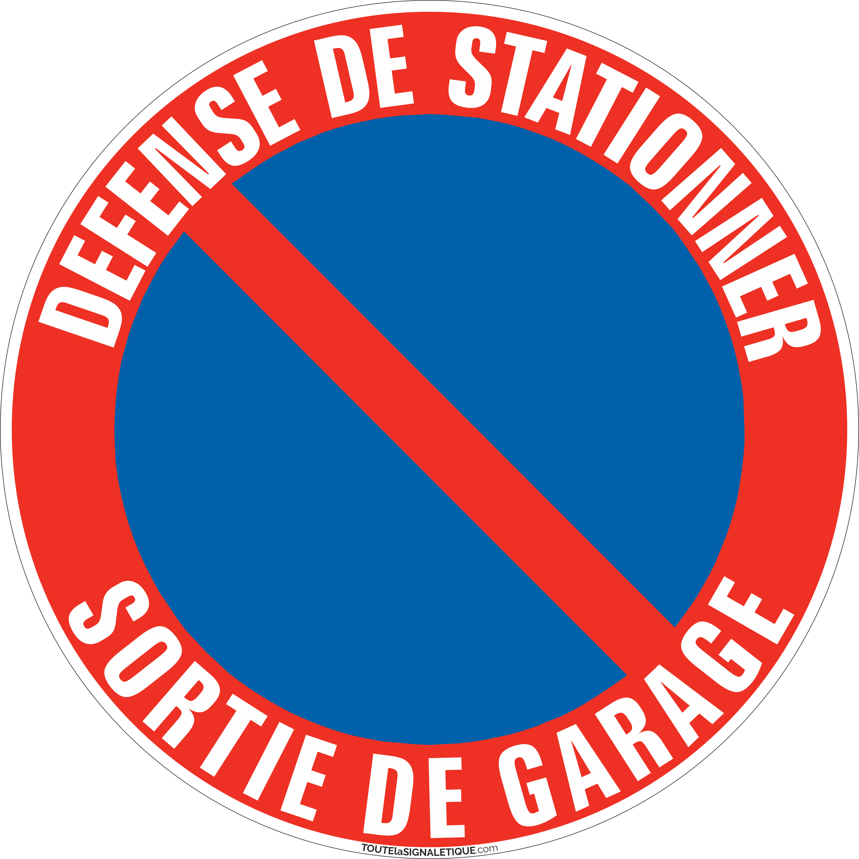 Panneau Défense de stationner , Sortie de garage