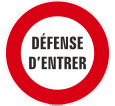 Panneau de sécurité Défense d'entrer