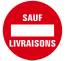 Panneau Sens interdit, sauf livraisons