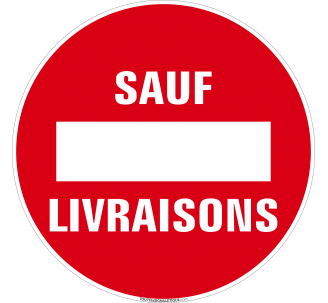 Panneau Sens interdit, sauf livraisons