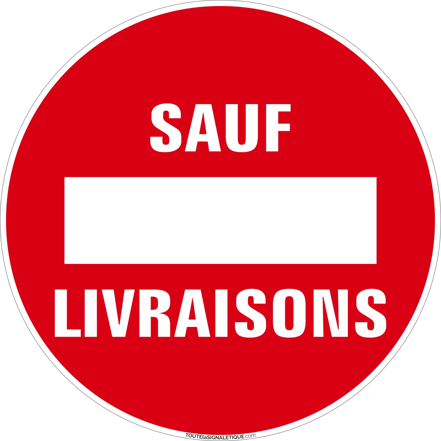 Panneau Sens interdit, sauf livraisons