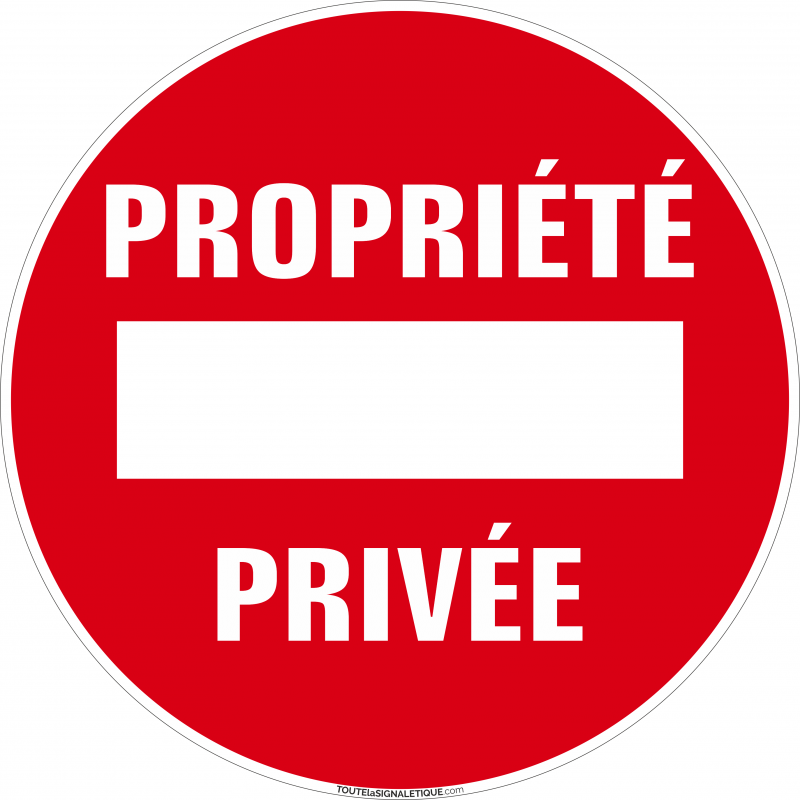 Sens interdit, Propriété privée formats et matières au choix