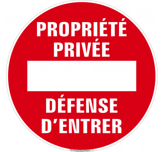 Panneau Sens interdit, Propriété privée, Défense d'entrer