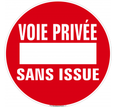 Panneau Sens interdit, Voie privée, Sans issue