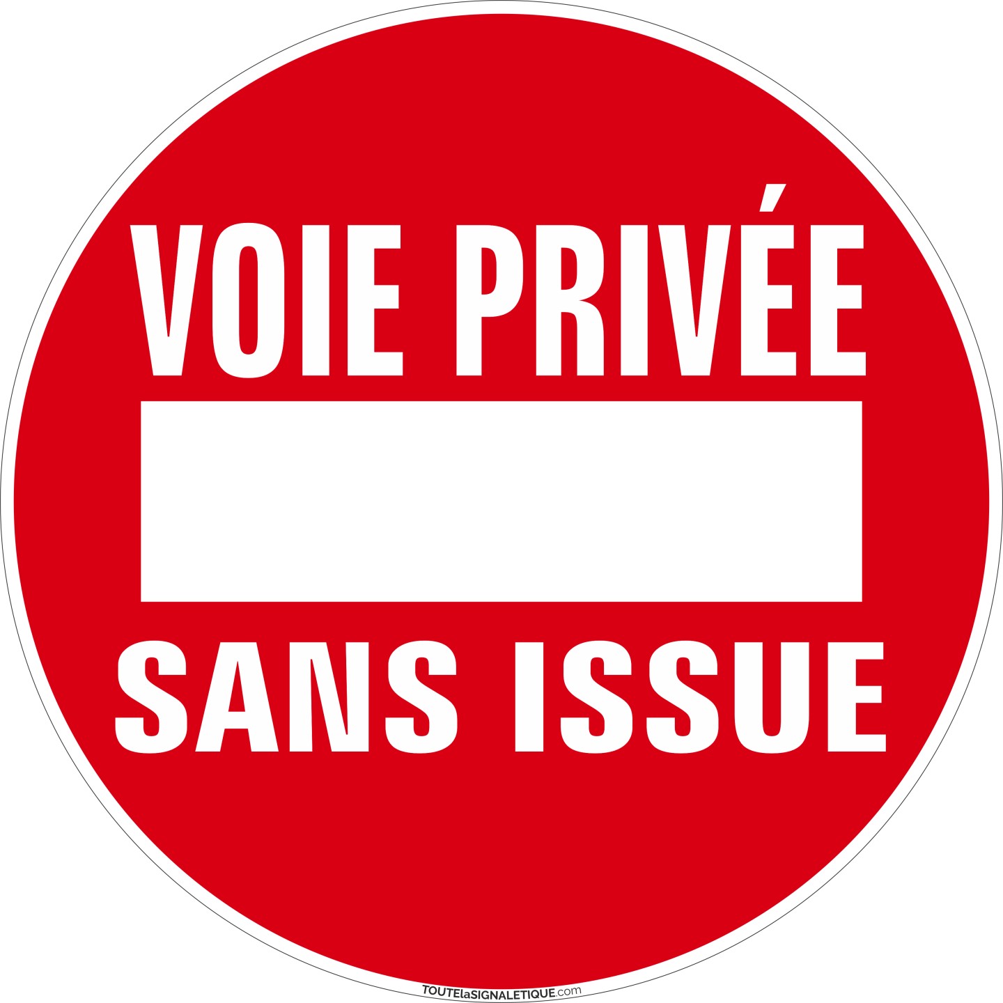 Panneau Sens interdit, Voie privée, Sans issue